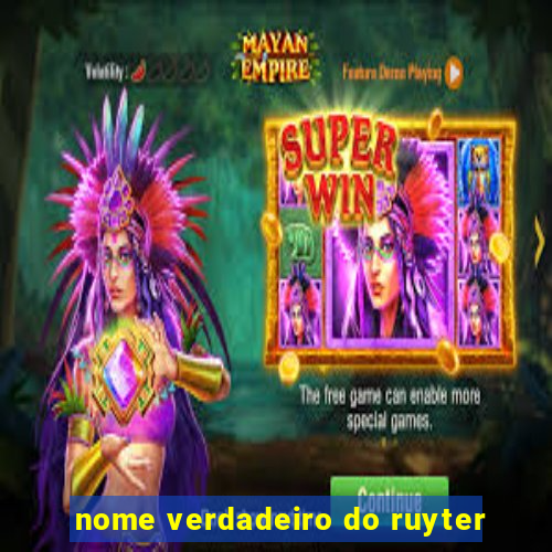 nome verdadeiro do ruyter